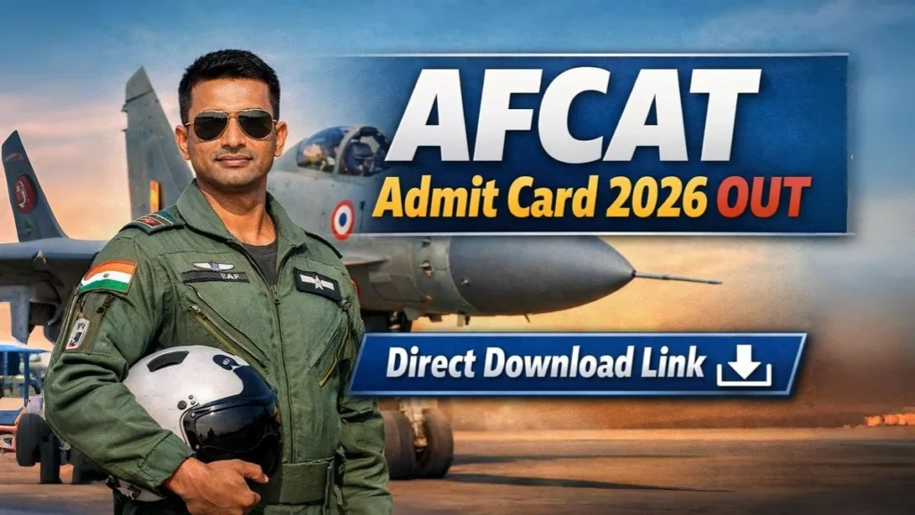 AFCAT Admit Card 2026 OUT – Direct Download Link