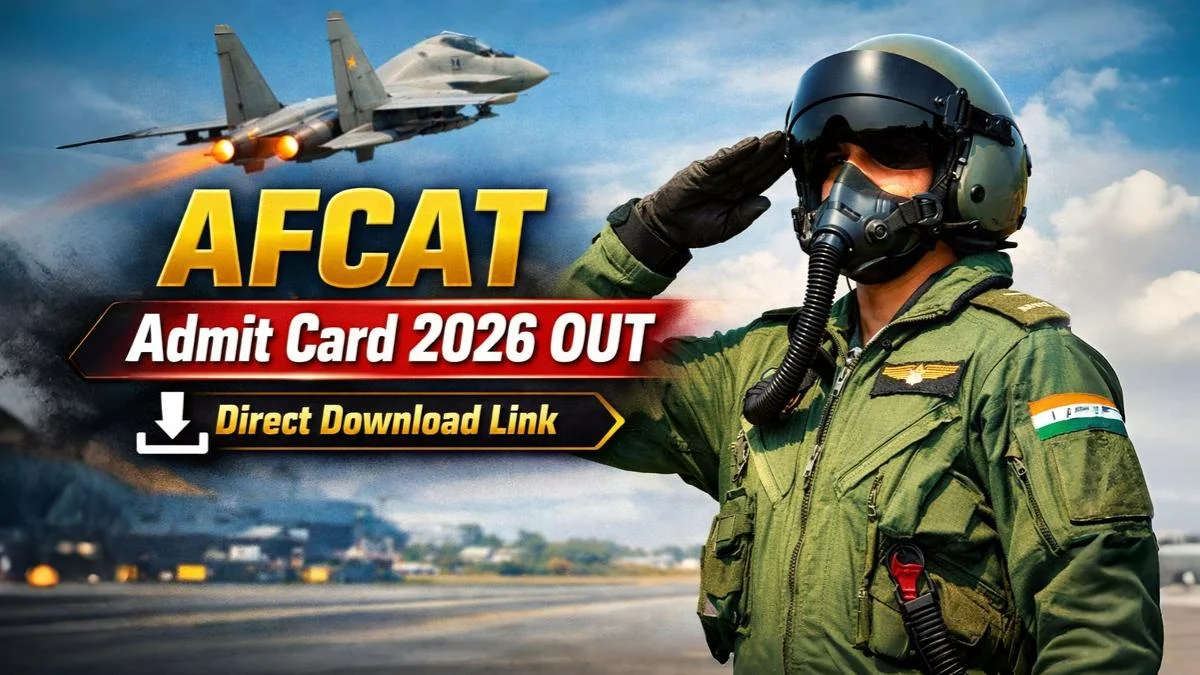 AFCAT Admit Card 2026 OUT – Direct Download Link, Indian Air Force AFCAT Exam 31 January 2026