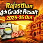 Rajasthan Grade 4 Result 2025-26 घोषित – RSSB 4th Grade Result PDF डाउनलोड कैसे करें?